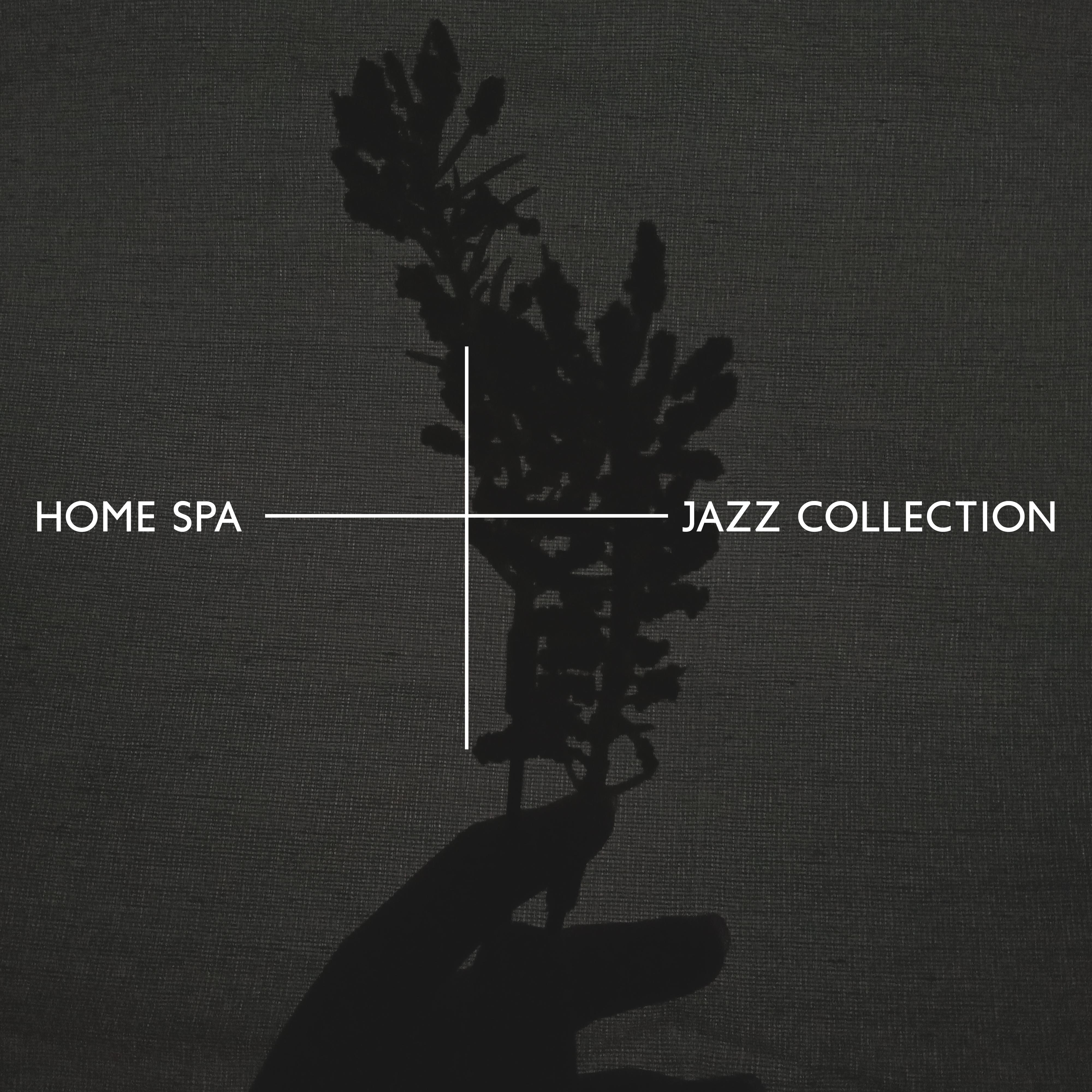 Home Spa Jazz Collection (Healing Melodies for Body and Mind)
