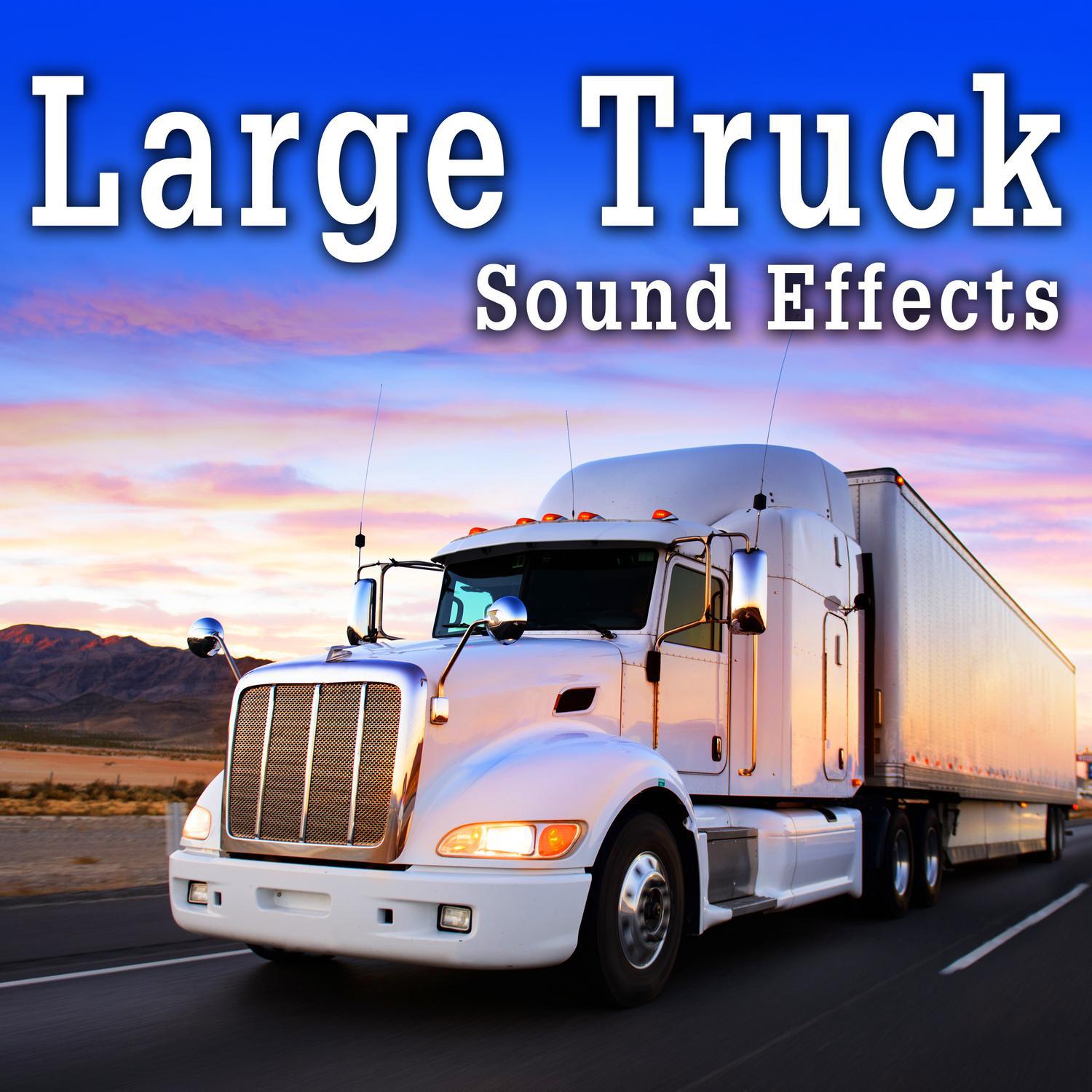 Large Truck Sound Effects专辑