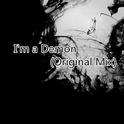 I'm a Demon (Original Mix)专辑