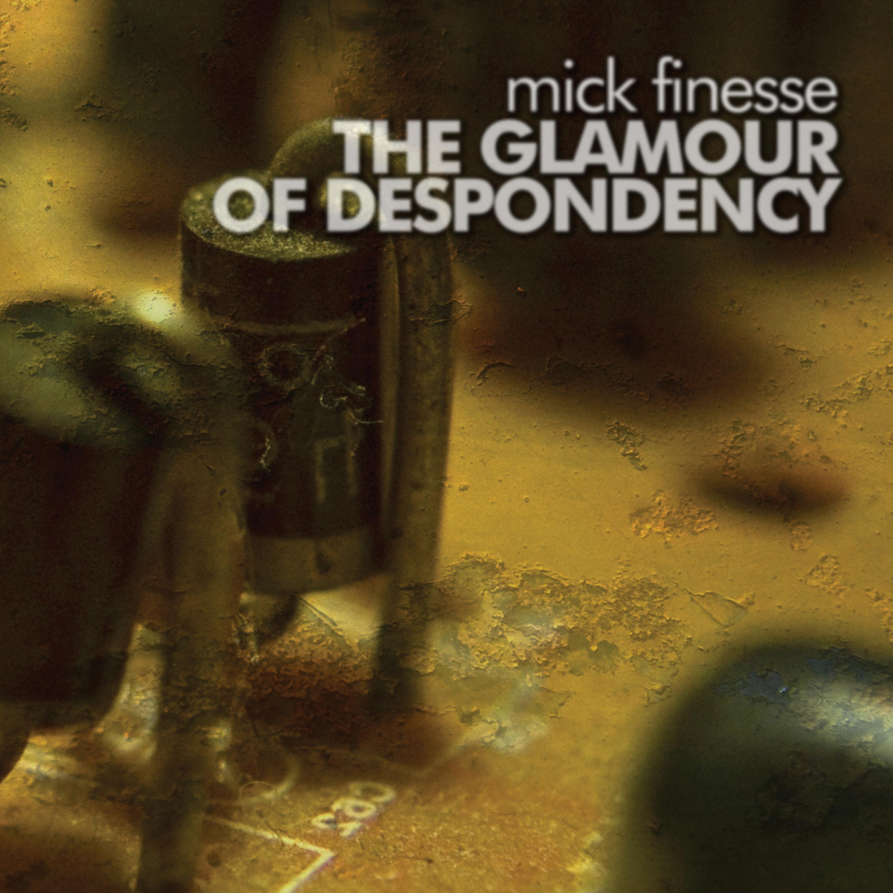 The Glamour of Despondency