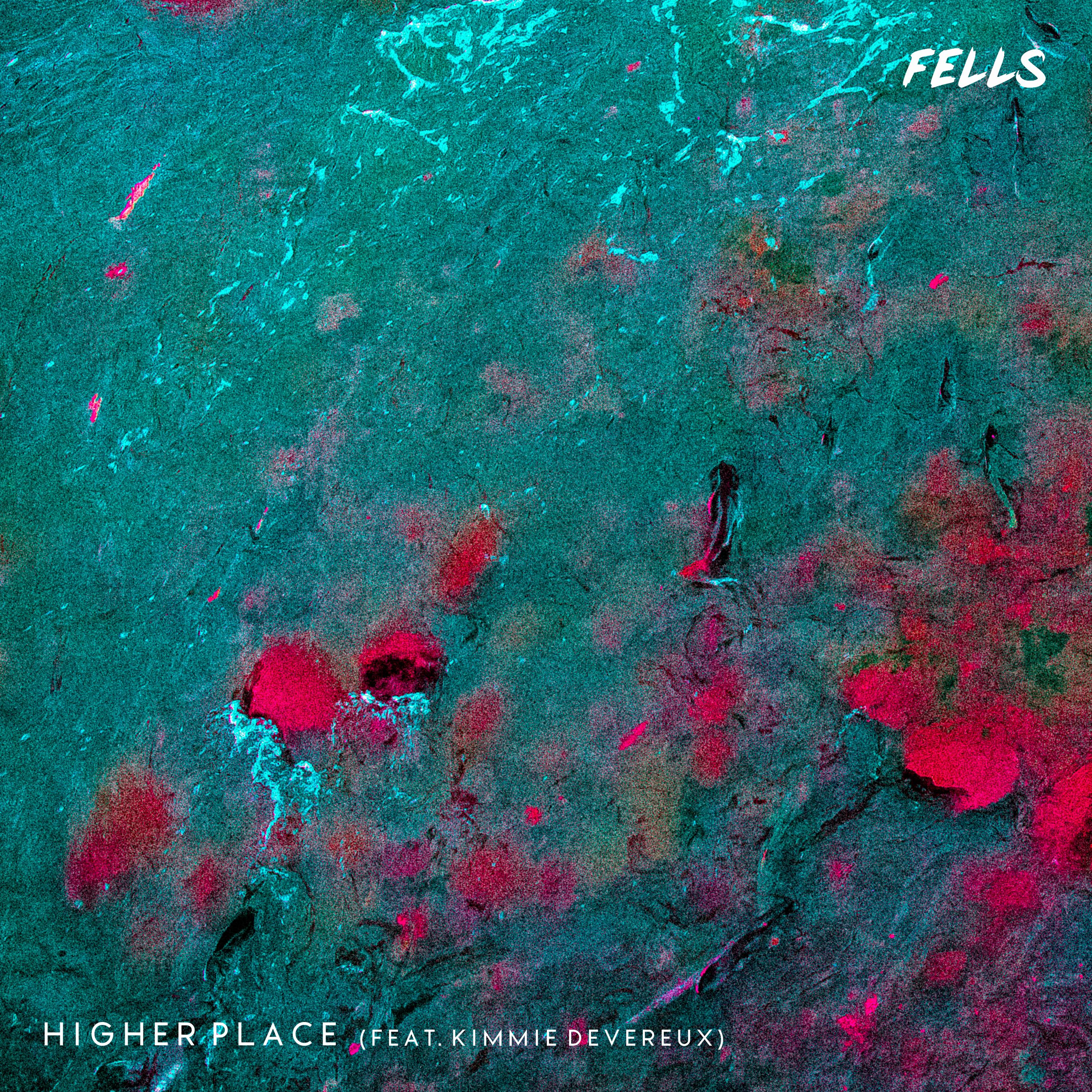 Fells - Higher Place