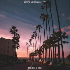 Medly-Another You pt. II（ALIVE/Frank Young Remix）