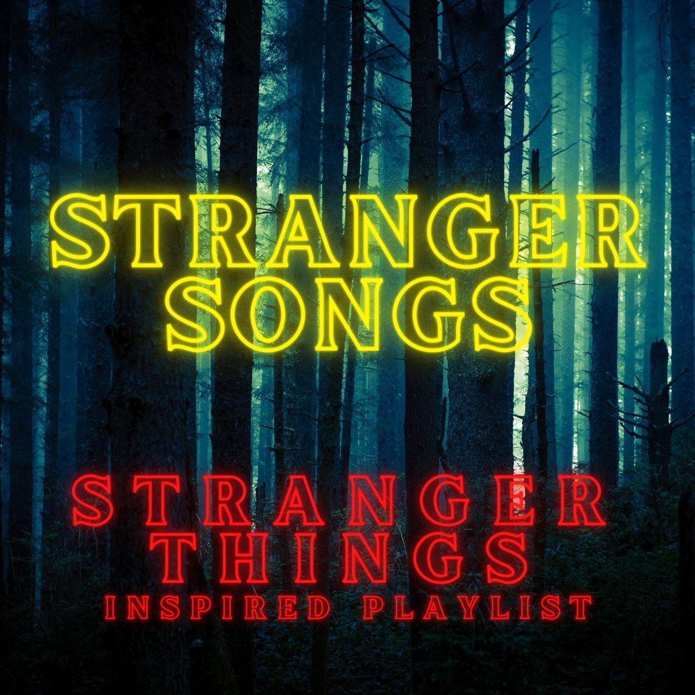Stranger Songs: Stranger Things Inspired Playlist