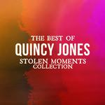The Best Of Quincy Jones (Stolen Moments Collection)专辑