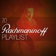 20 Rachmaninoff Playlist