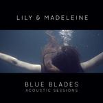 Blue Blades Acoustic Sessions专辑