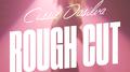 Rough Cut专辑