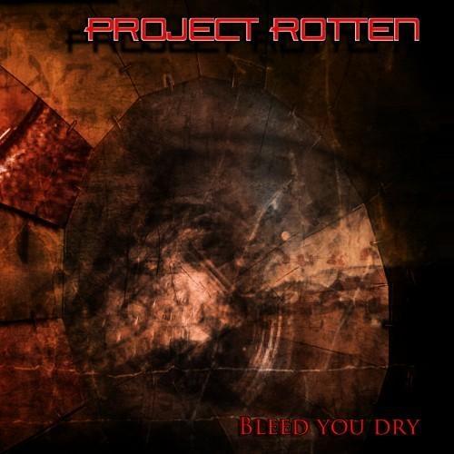 Bleed You Dry