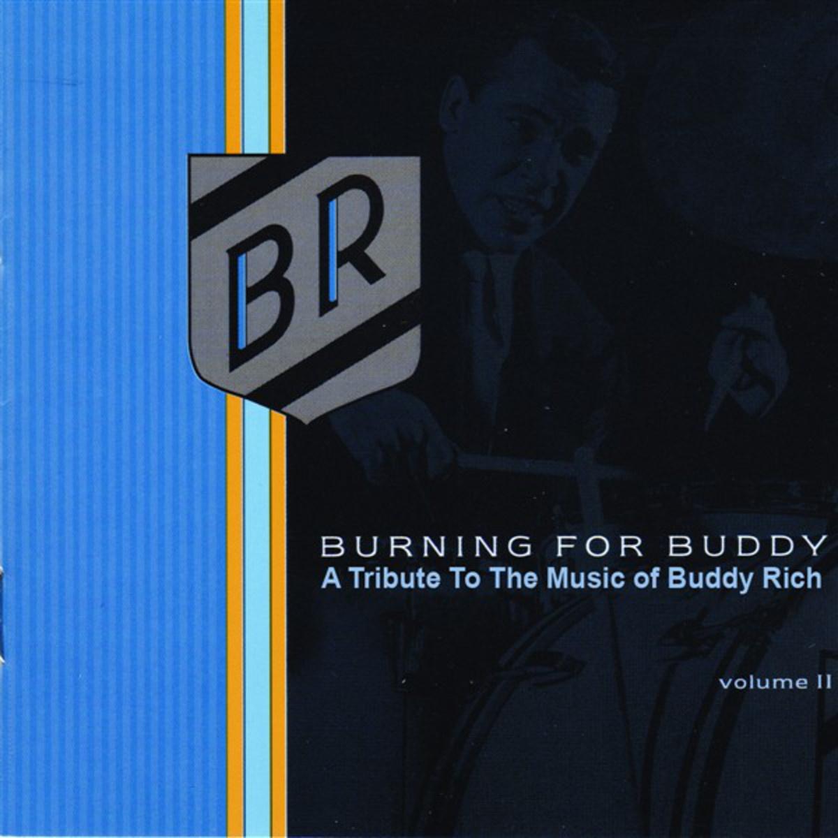 Burning For Buddy: a Tribute To the Music of Buddy Rich, Vol. 2