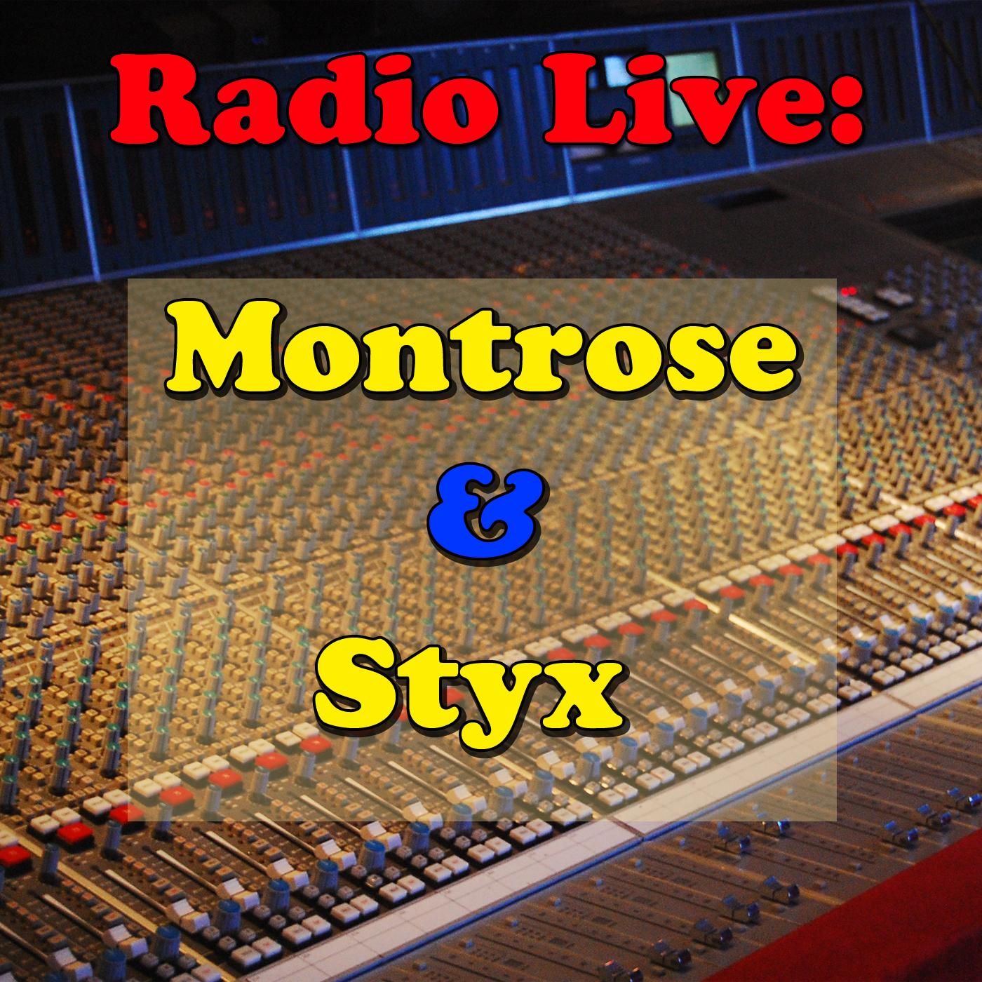 FM Broadcasts - Montrose & Styx (Radio Live)