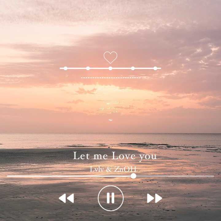 ZnOH - Let Me Love You(Ballad ver.)