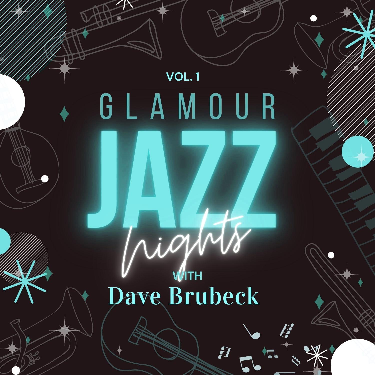 Glamour Jazz Nights with Dave Brubeck, Vol. 1