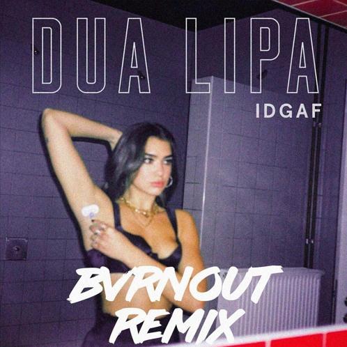 IDGAF (BVRNOUT Remix)专辑
