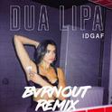 IDGAF (BVRNOUT Remix)专辑