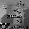 JBreezy - No Answer