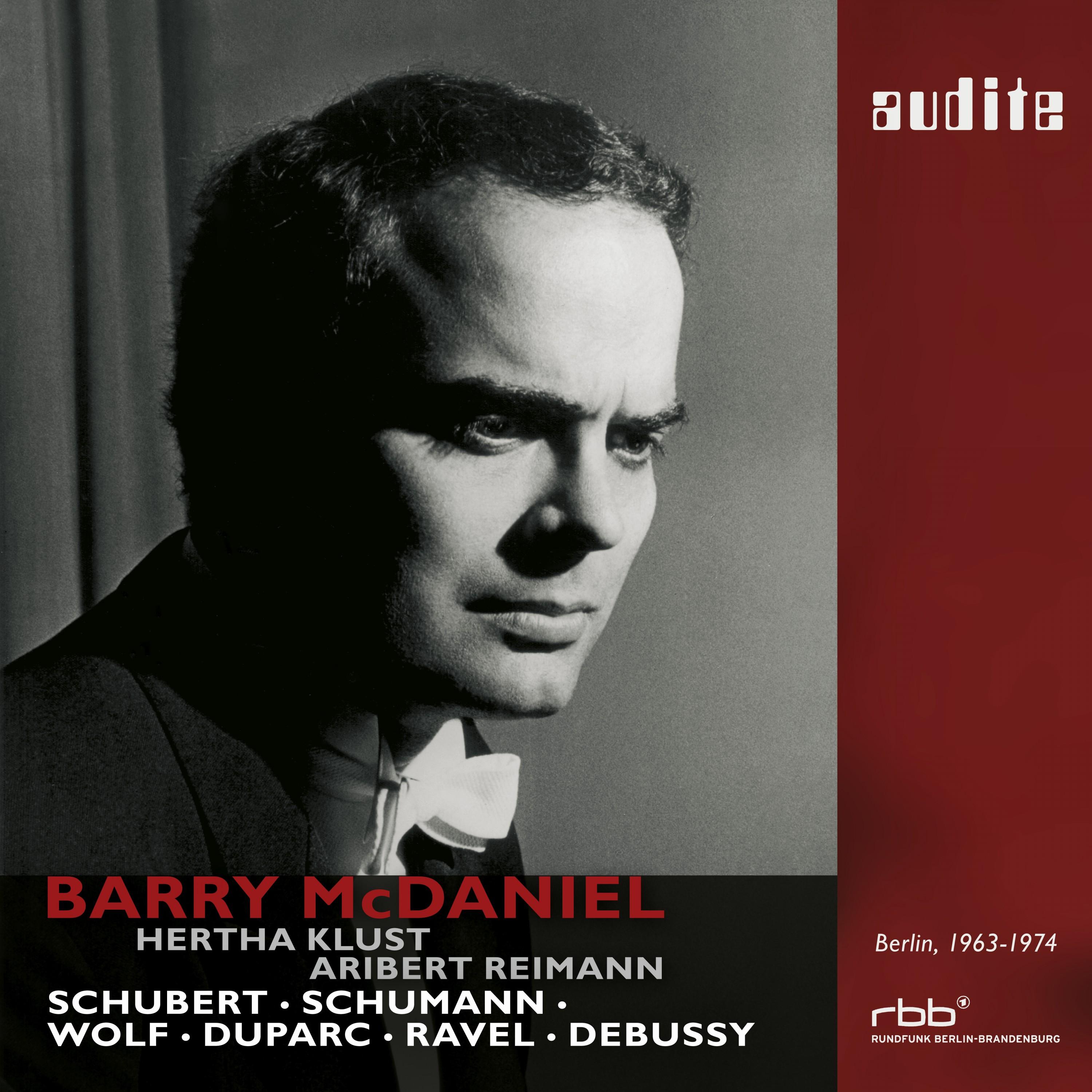 Barry McDaniel sings Schubert, Schumann, Wolf, Duparc, Ravel & Debussy
