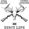 Kydd Slick - Dirty Life