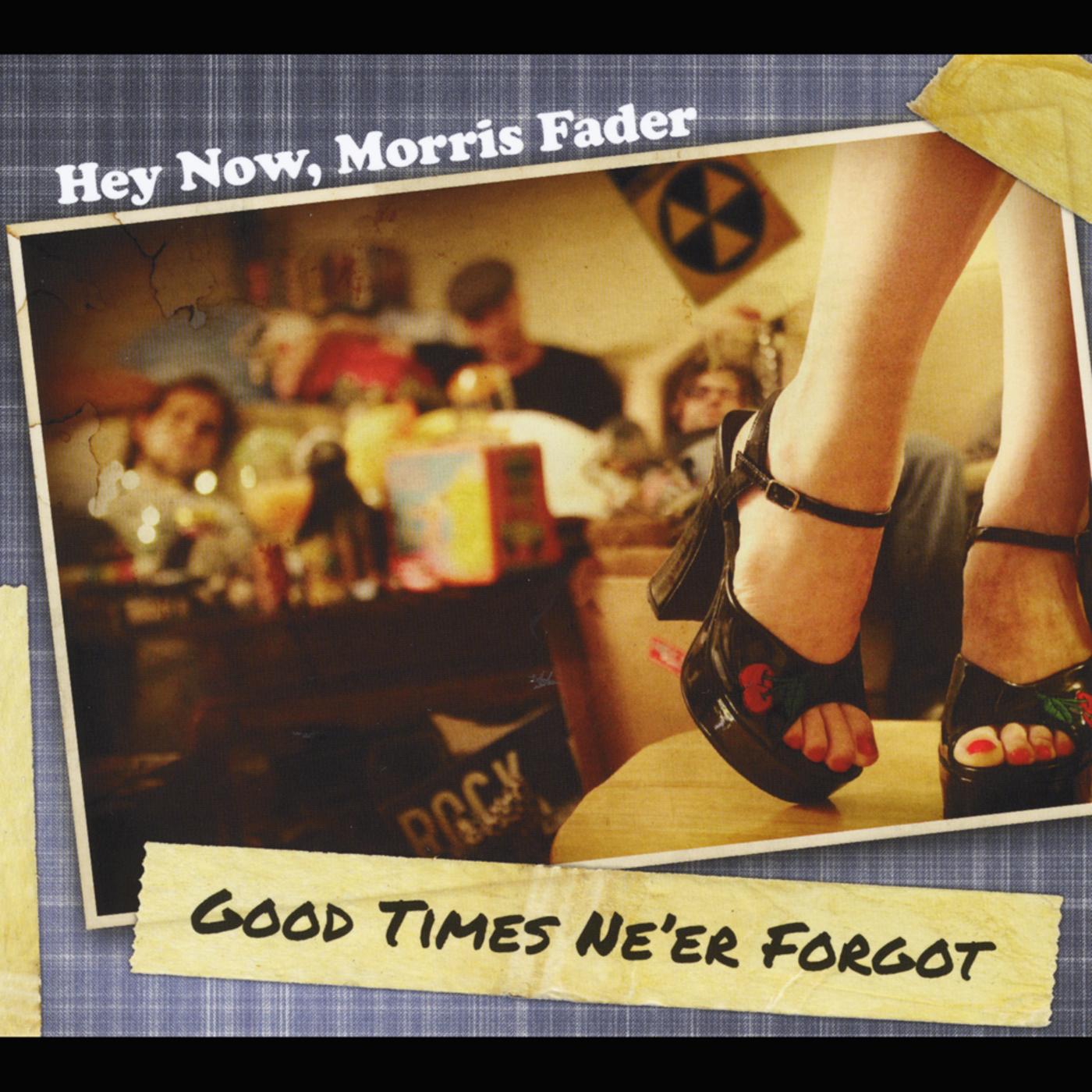 Good Times Ne'er Forgot
