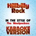 Hillbilly Rock   (In the Style of Woolpackers, The) [Karaoke Version] - Single专辑