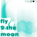 fly 2 the moon