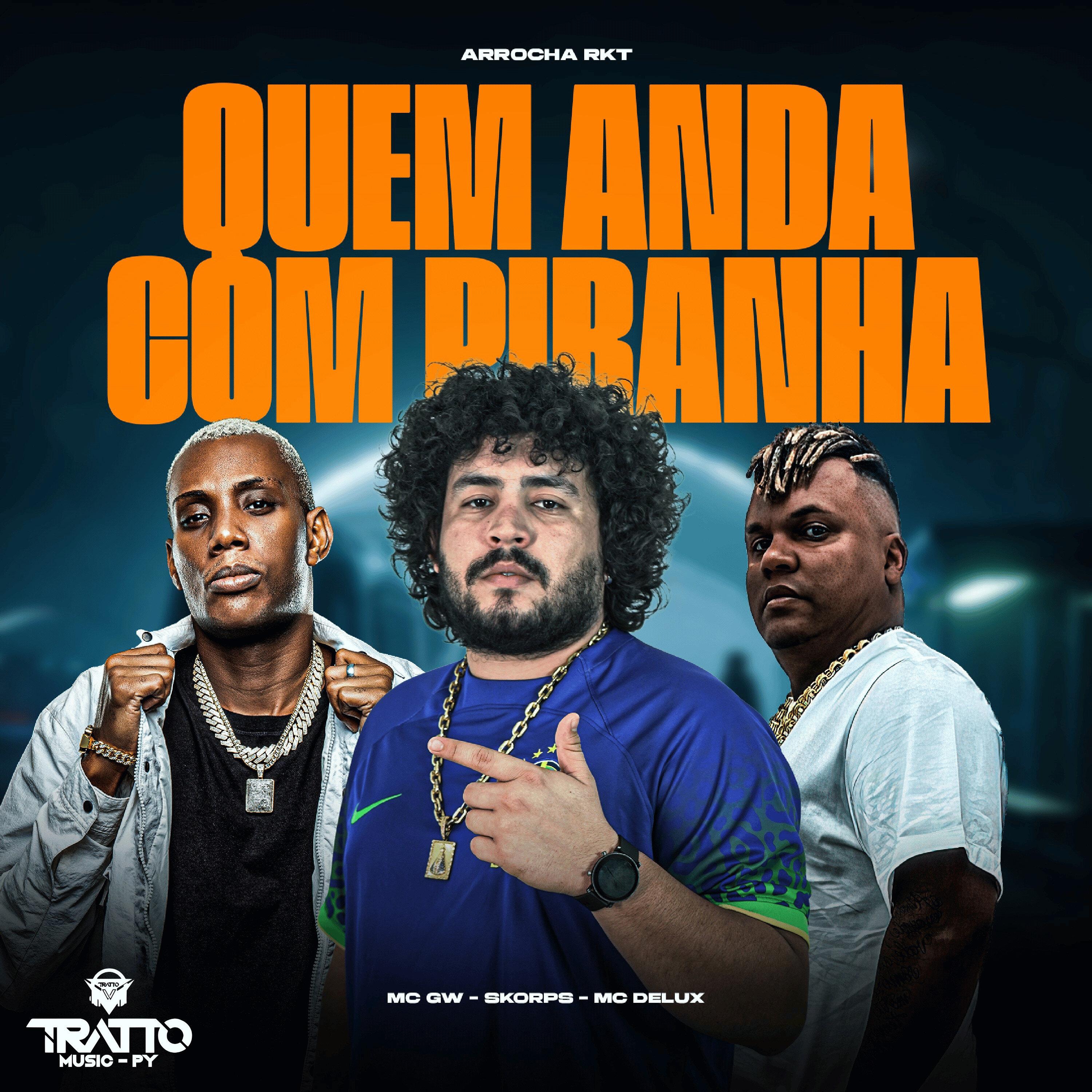 Quem Anda Com Piranha [Arrocha Rkt]