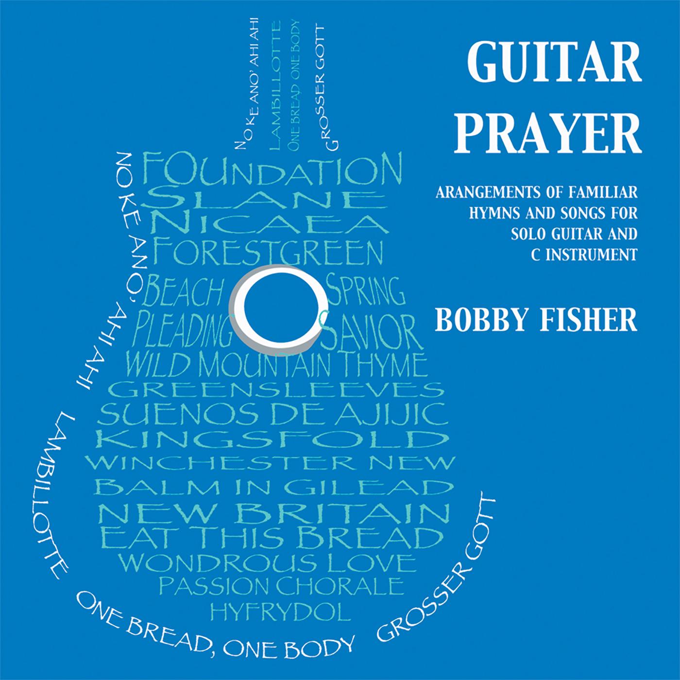 FISHER, Bobby: Guitar Prayer