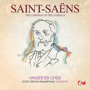 Saint-Saëns: The Carnival of Animals (Digitally Remastered)