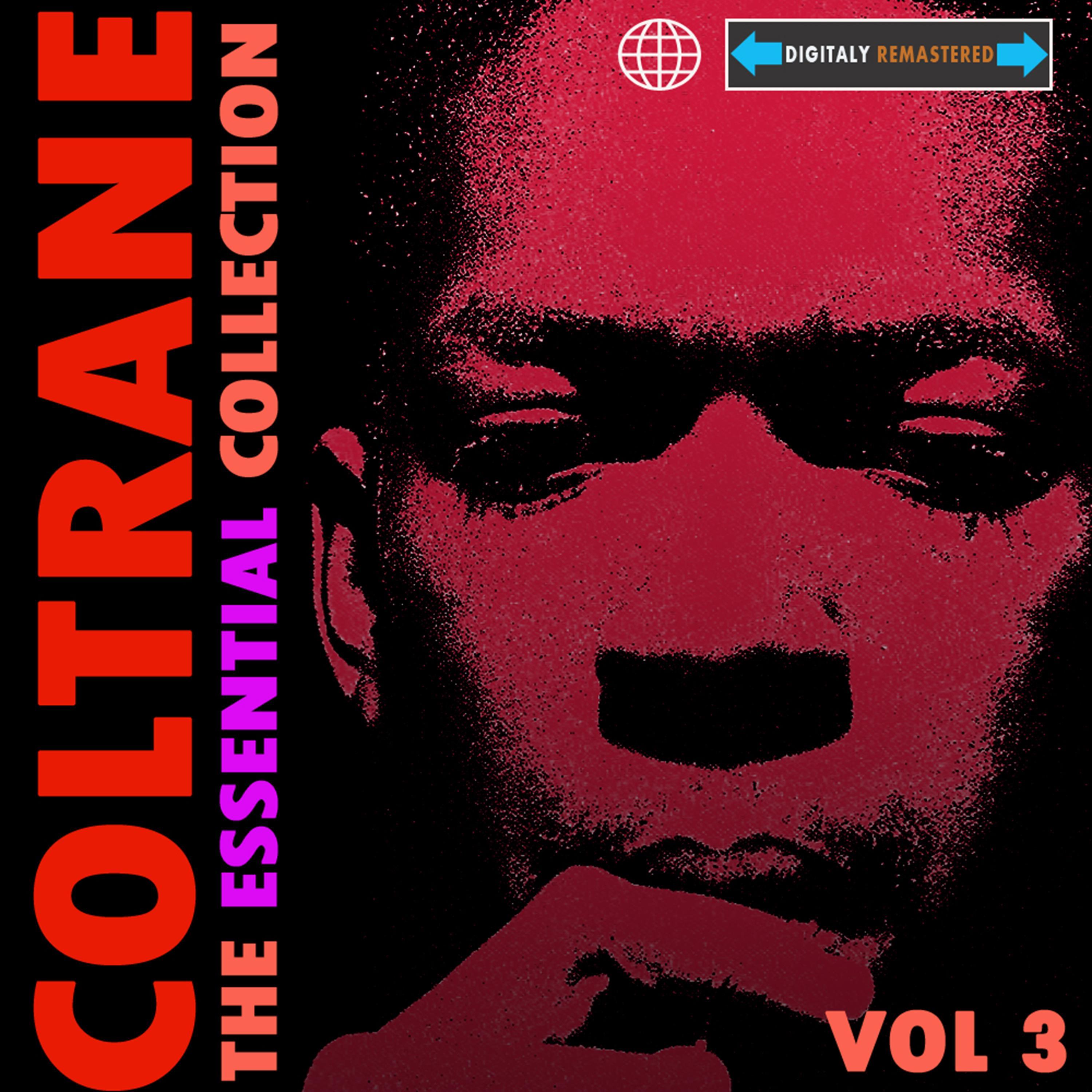 Coltrane - The Essential Collection, Vol. 3