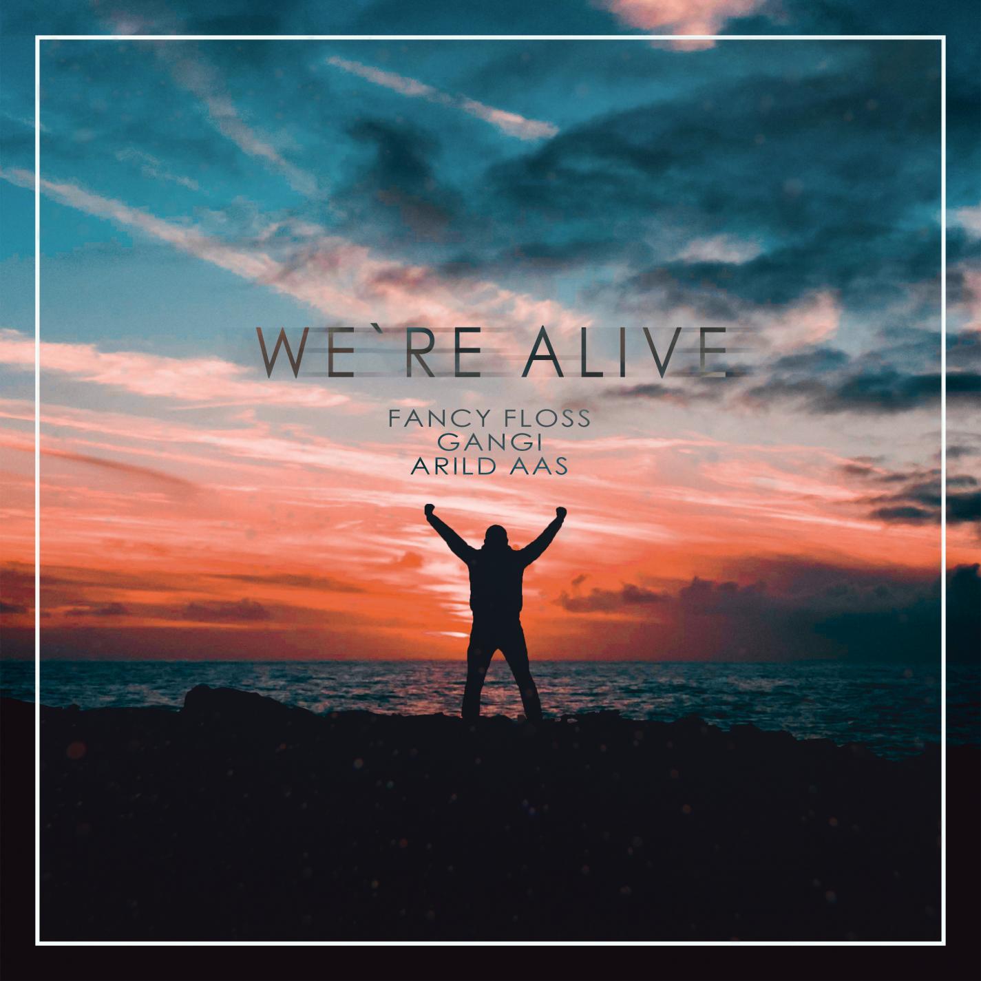 We're Alive