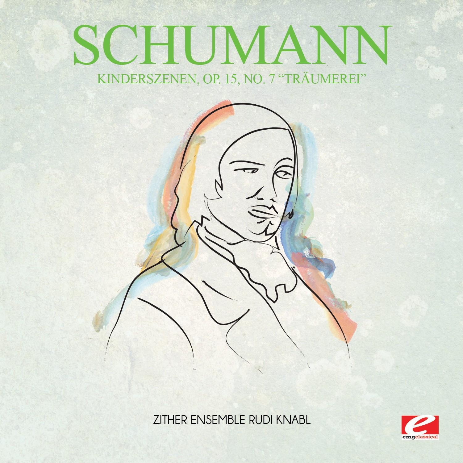 Schumann: Kinderszenen, Op. 15, No. 7 "Träumerei" (Digitally Remastered)专辑