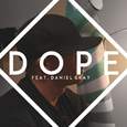 DOPE feat. Daniel Gray