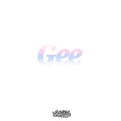 Gee(Chillvibe Edit)