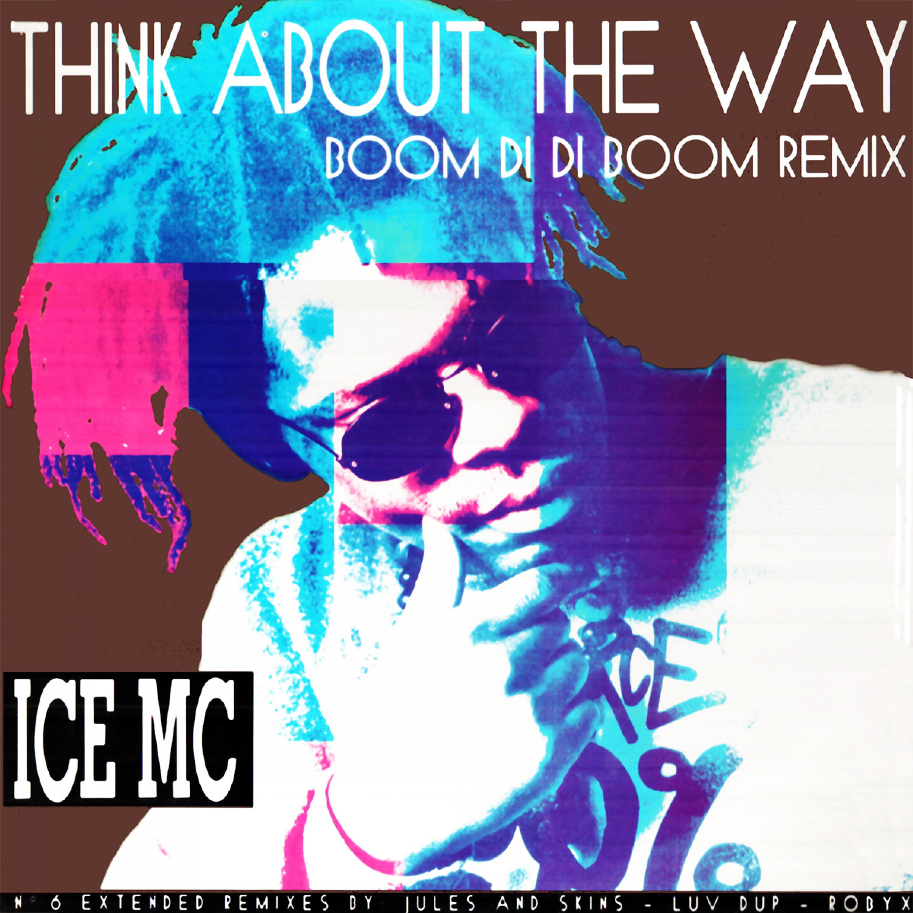 Think About the Way (Boom Di Di Boom Remix)专辑