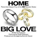 Big Love: "Home" - Main Theme from Season 4 (Engineers)