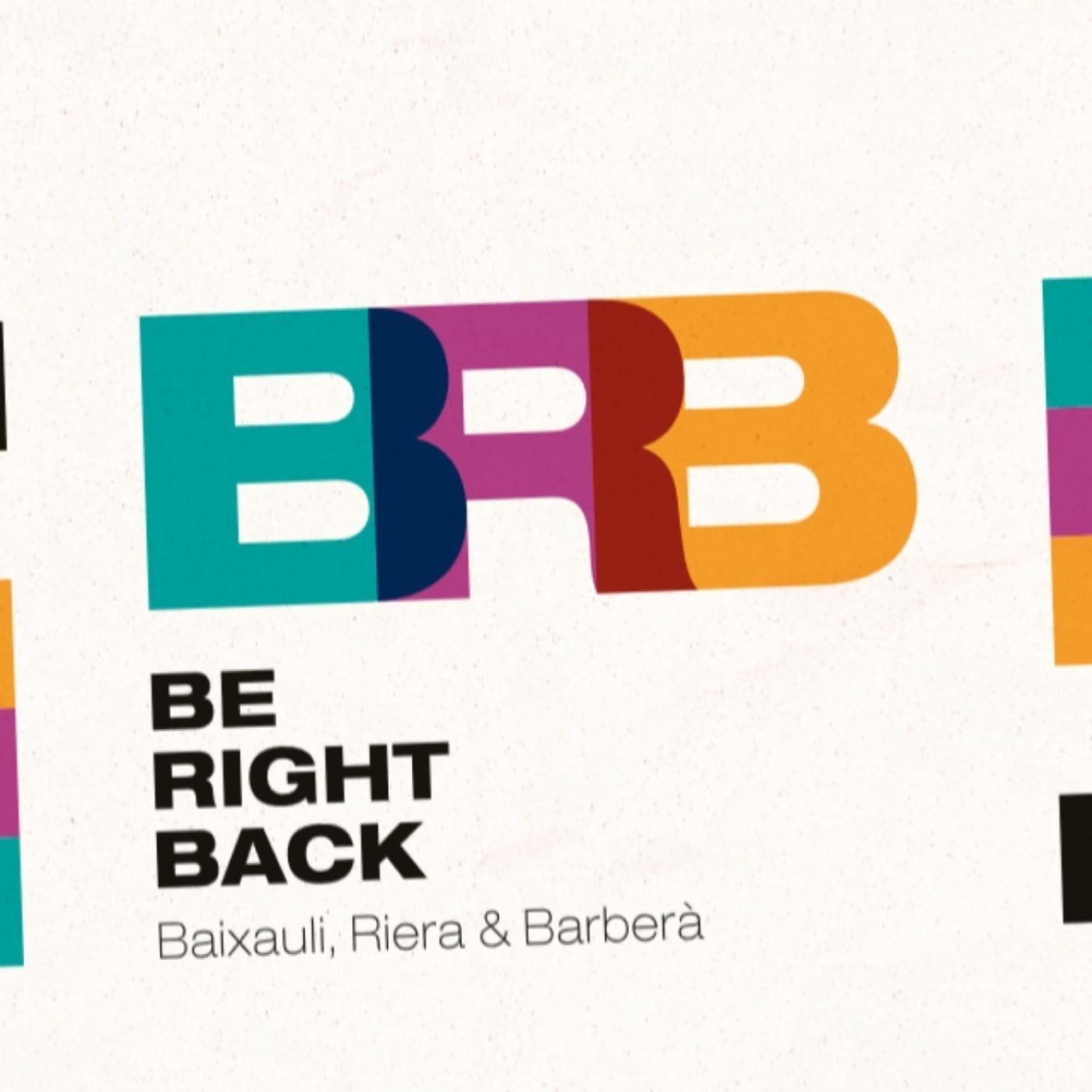 Be Right Back