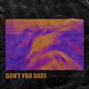 Besomage - Don't You Dare