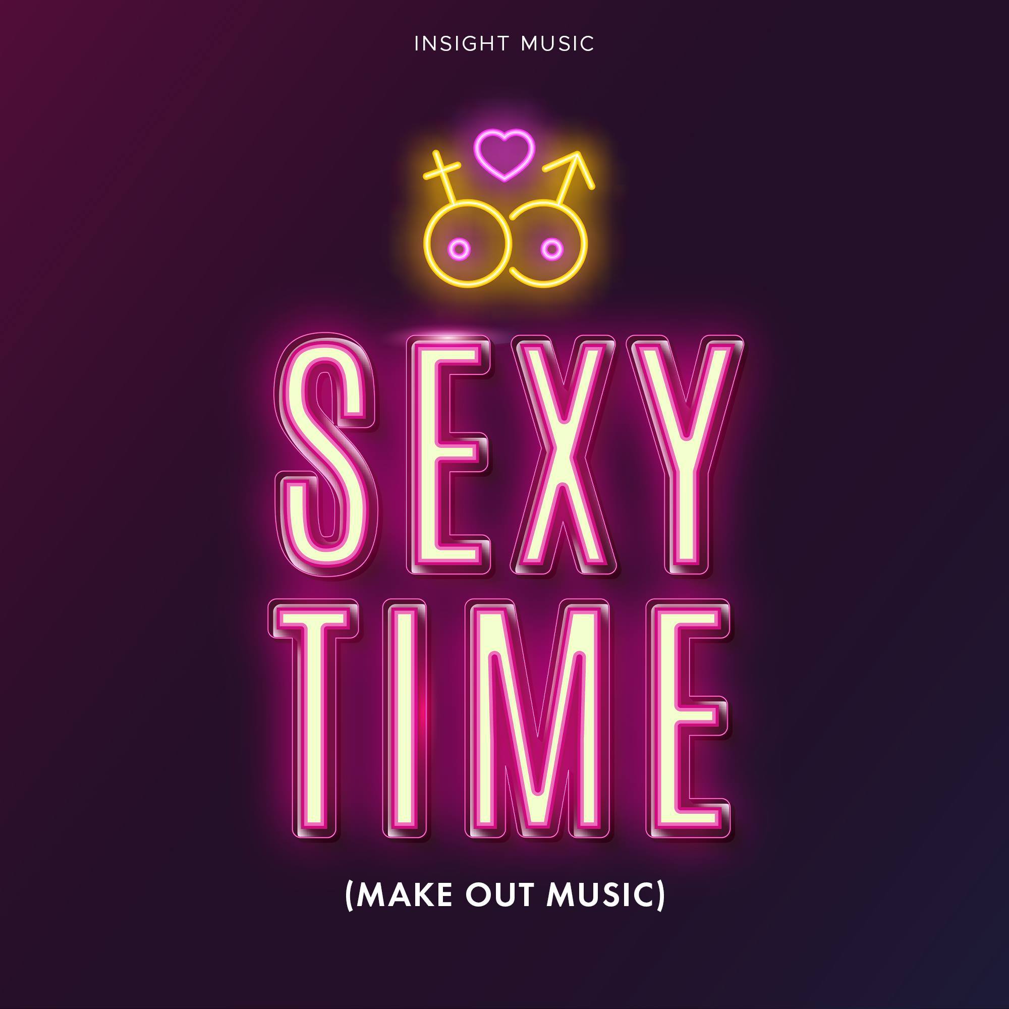 Sexy Time (Make Out Music)