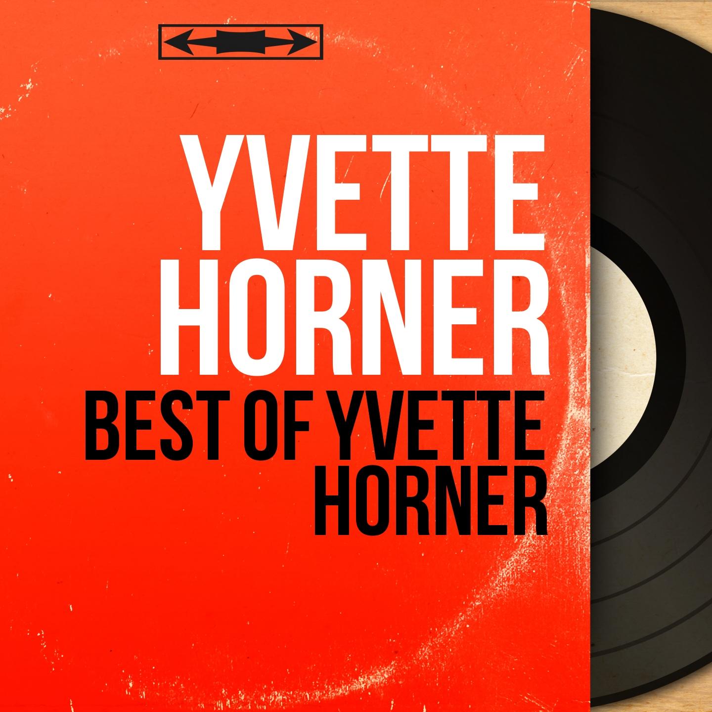 Best of Yvette Horner (Mono Version)