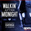 Walkin' After Midnight: Country Heartbreak Classics专辑