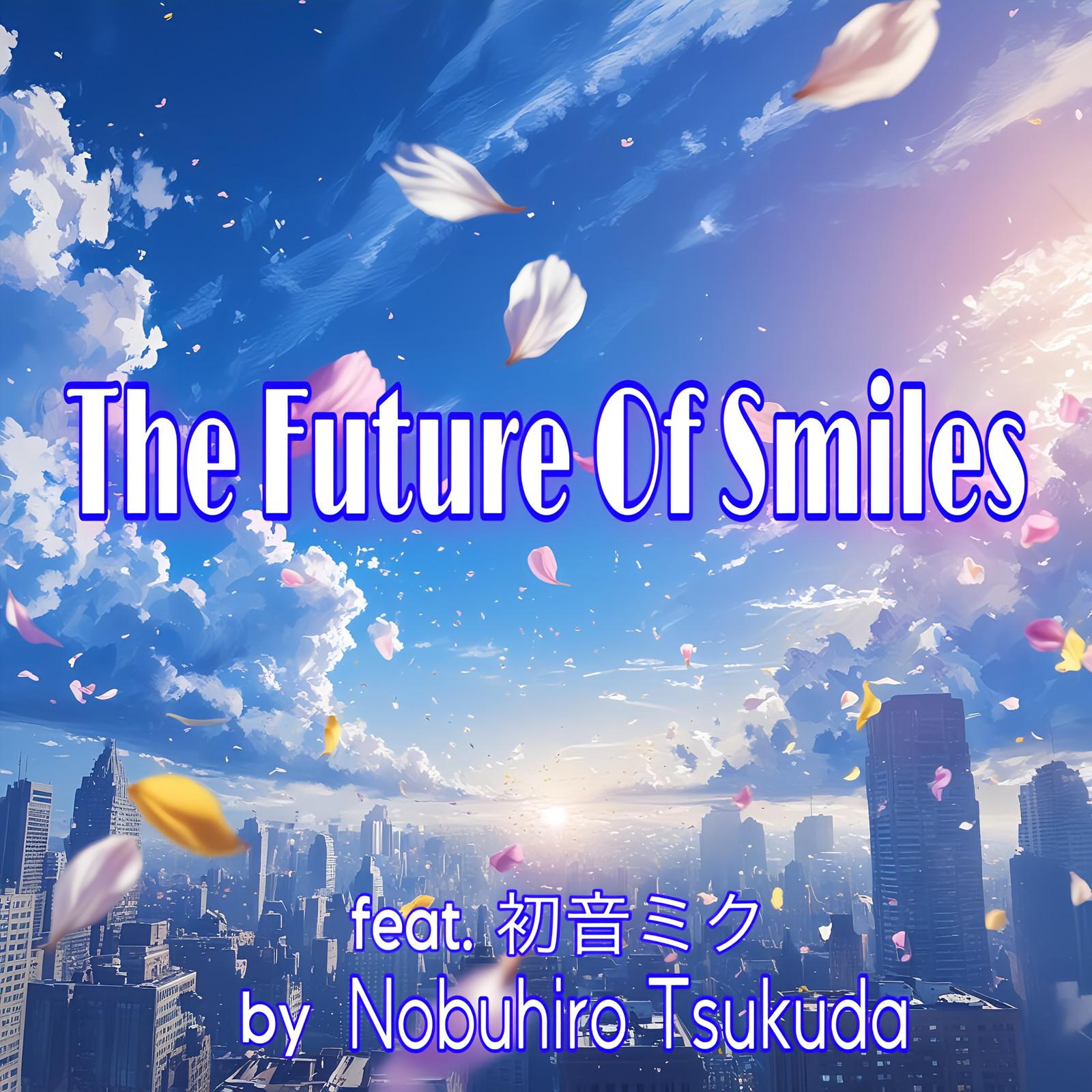 The Future Of Smiles (feat. 初音ミク)专辑