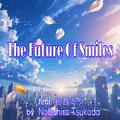 The Future Of Smiles (feat. 初音ミク)
