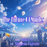 The Future Of Smiles (feat. 初音ミク)