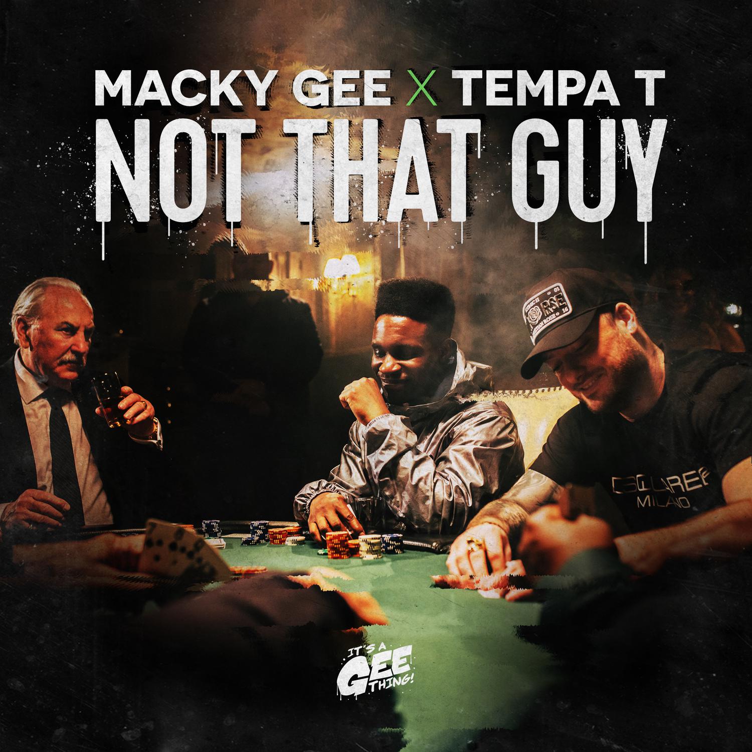 Macky Gee x Tempa T - Not That Guy