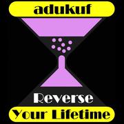 Reverse Your Lifetime