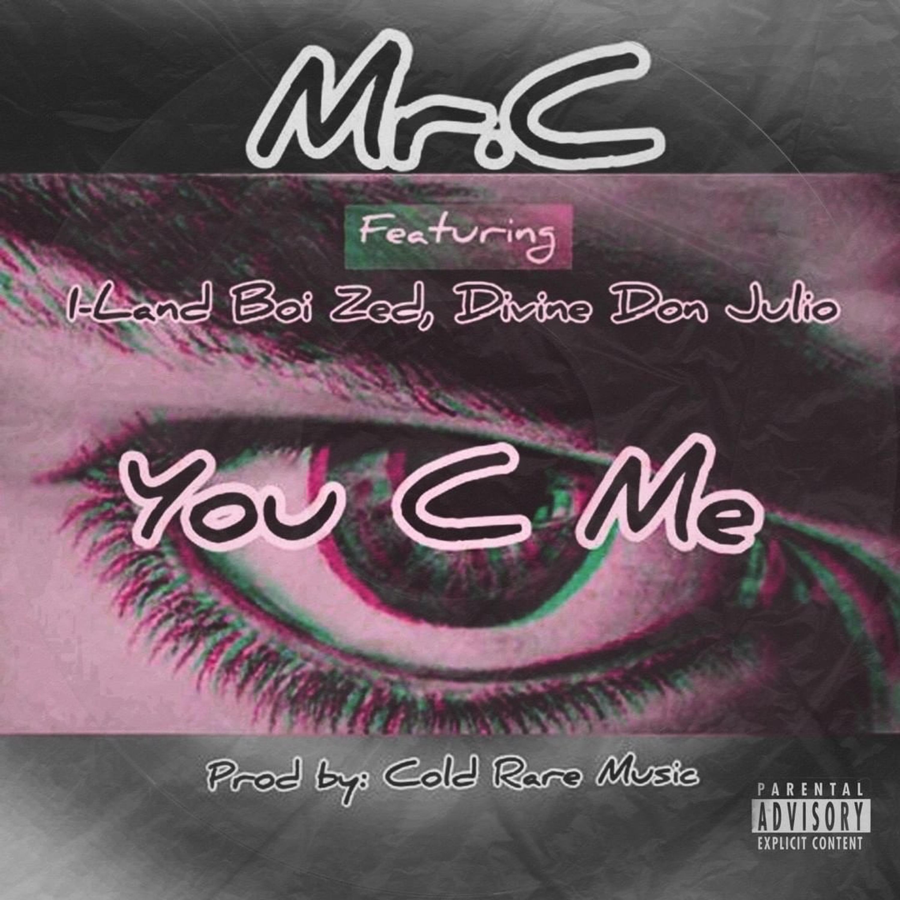 You C Me (feat. I-Land Boi Zed & Divine Don Julio) [Radio Edit/Clean] (Radio Edit/Clean)