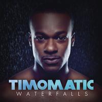 Waterfalls - Timomatic 原唱
