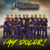 Banda Los Sebastianes - ¡Ay Dolor!