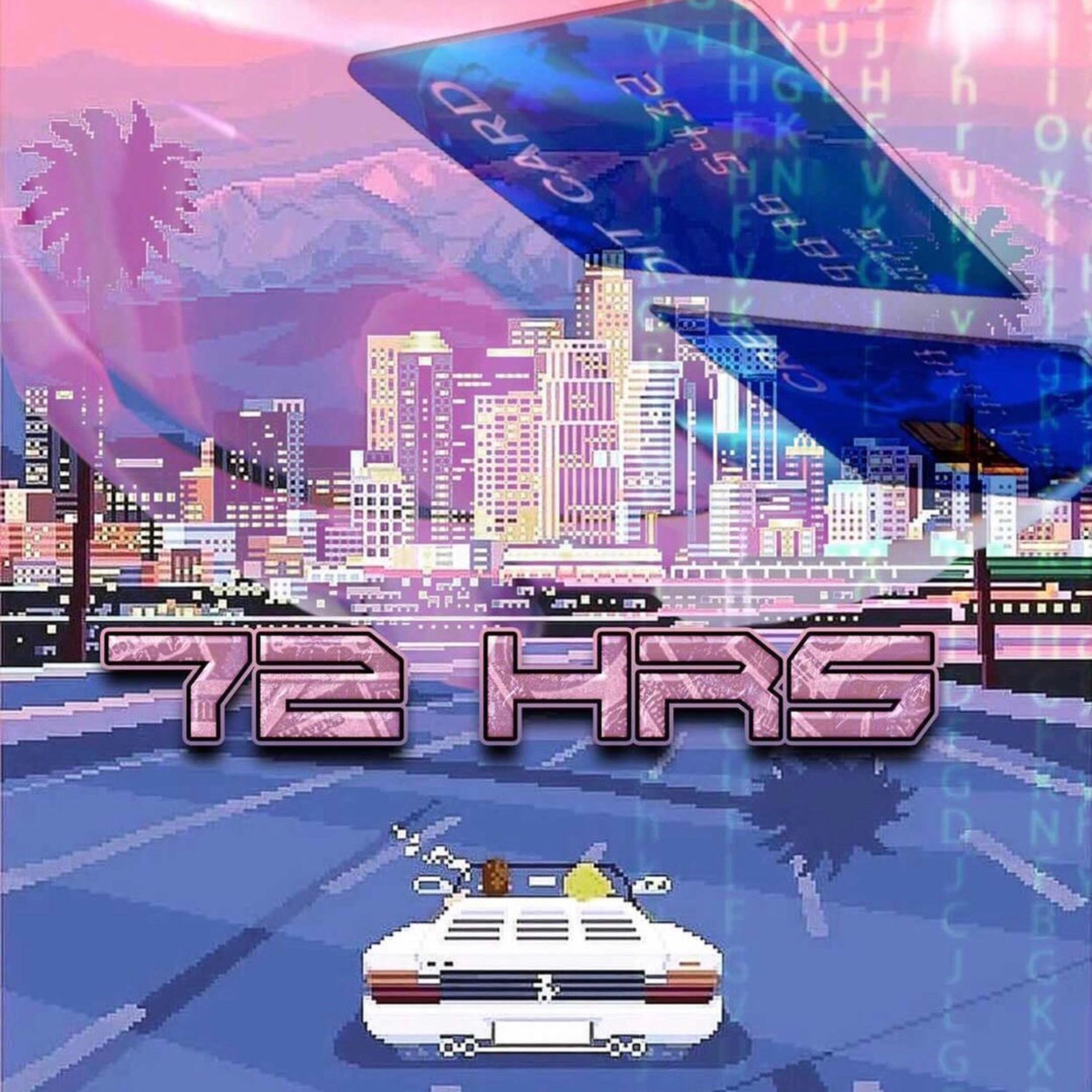 72 HRS