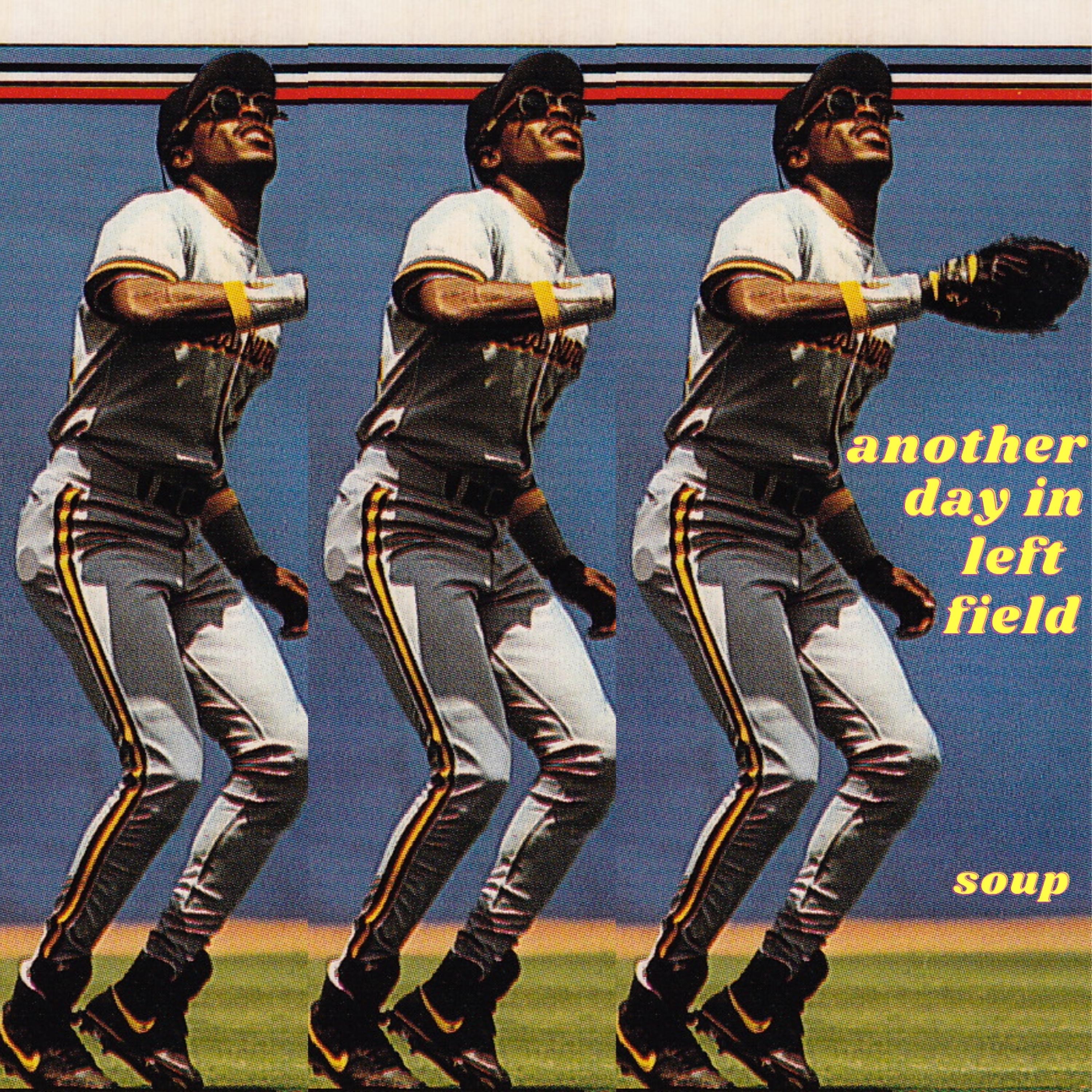 Another Day in Left Field