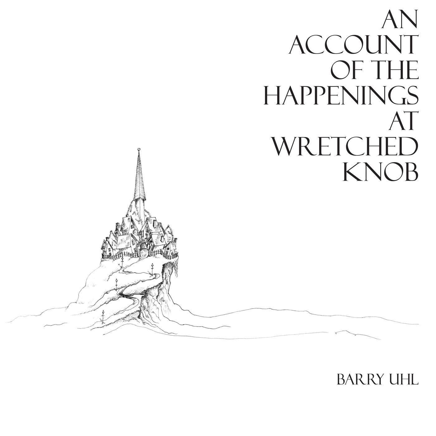 An Account of the Happenings At Wretched Knob